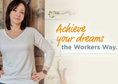 Workers Credit Union Achieve Your Dreams Campaign